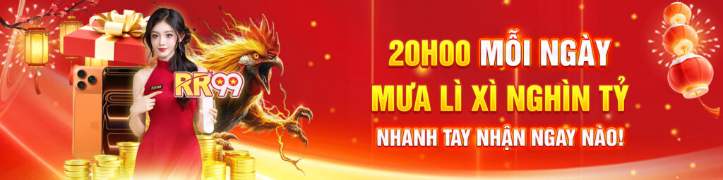 Lì xì khủng 20h00 mỗi ngày